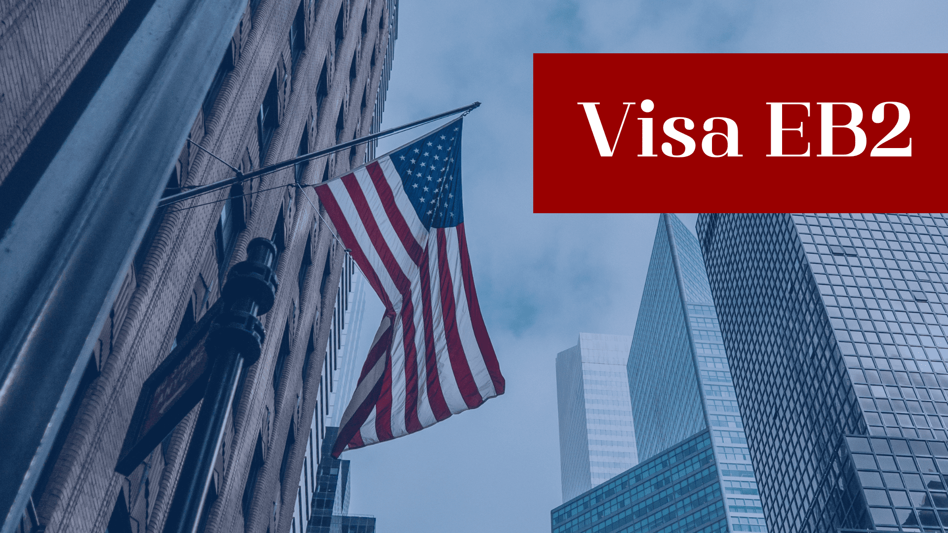 ¿Qué es la visa EB2? EB2 VISA